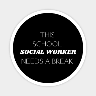 School Social Worker Appreciation Gifts Magnet